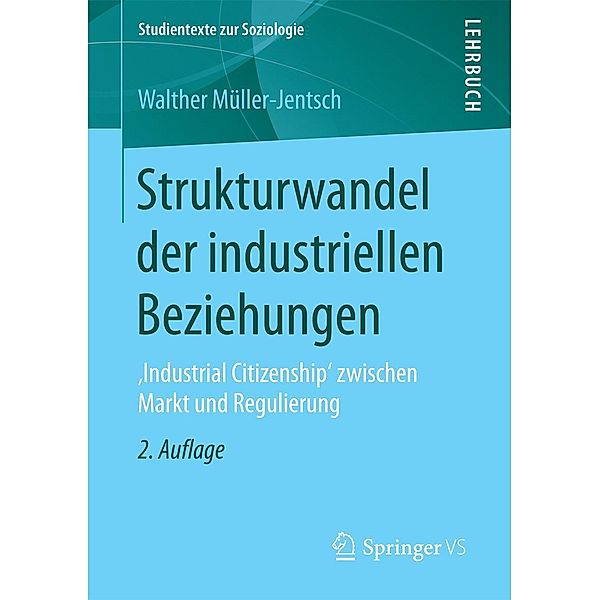 Strukturwandel der industriellen Beziehungen / Studientexte zur Soziologie, Walther Müller-Jentsch