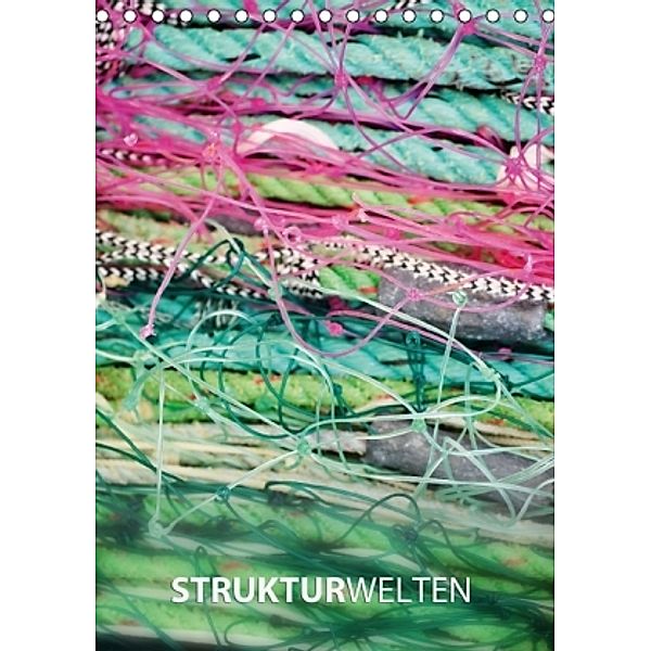 StrukturWelten (Tischkalender 2015 DIN A5 hoch), Sandra Eichler