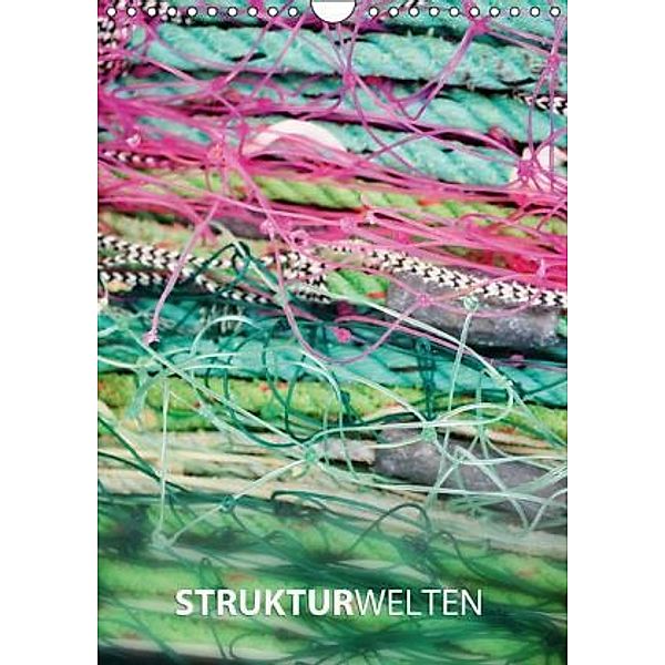 StrukturWelten (Wandkalender 2014 DIN A4 hoch), Sandra Eichler