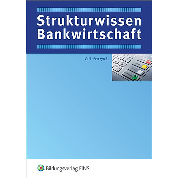 Strukturwissen Bankwirtschaft, Hans Perczynski, Thomas Int-Veen, Siegfried Platz