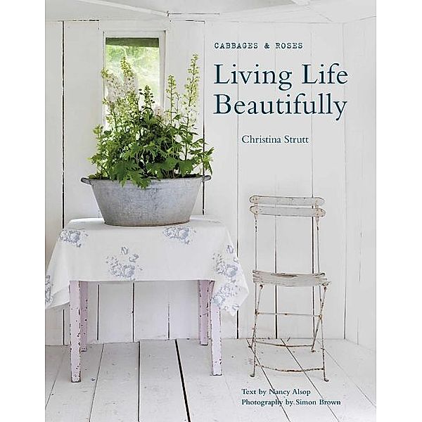 Strutt, C: Living Life Beautifully, Christina Strutt, Nancy Alsop