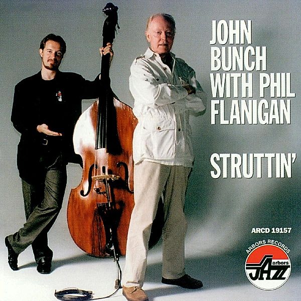 Struttin', John Bunch & Flanigan Phil