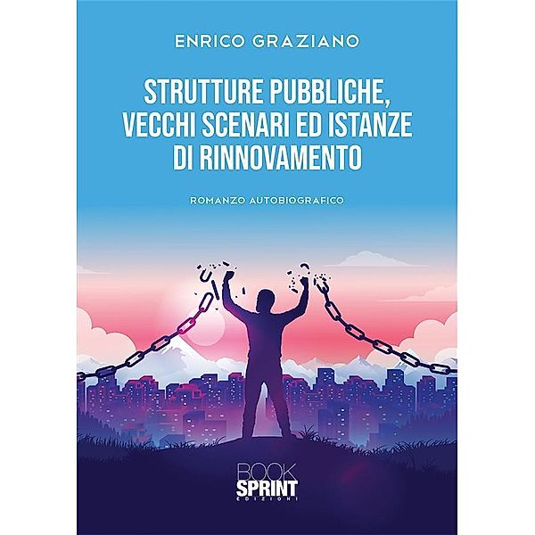 Strutture pubbliche, vecchi scenari ed istanze di rinnovamento, Enrico Graziano