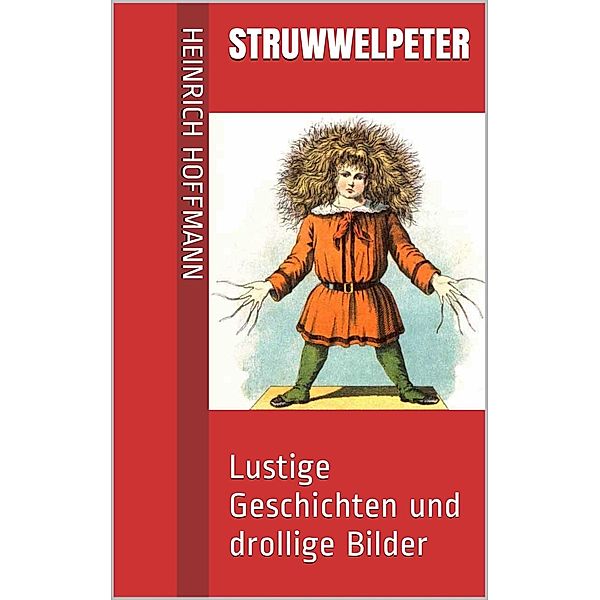 Struwwelpeter, Heinrich Hoffmann