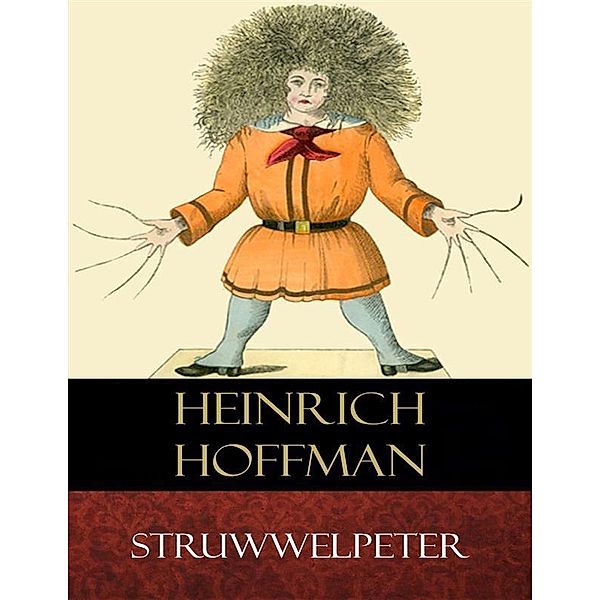 Struwwelpeter, Heinrich Hoffman