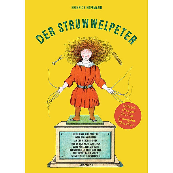 Struwwelpeter. Ende gut, alles gut. Die Neufassung des Klassikers, Heinrich Hoffmann, Michael Schmitz