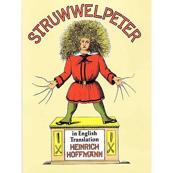 Struwwelpeter in English Translation / Dover Children's Classics, Heinrich Hoffmann