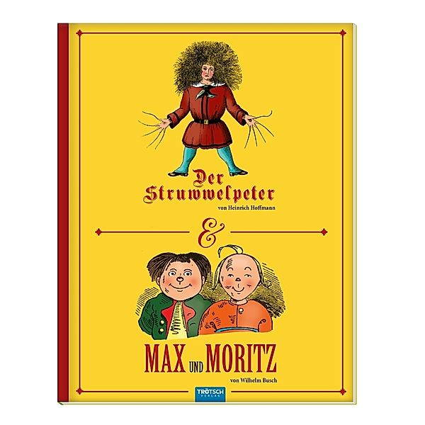 Struwwelpeter / Max und Moritz, Heinrich Hoffmann, Wilhelm Busch