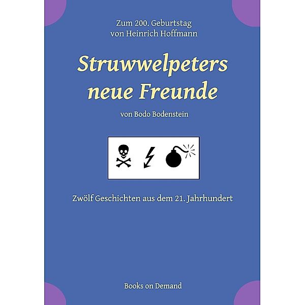 Struwwelpeters neue Freunde, Bodo Bodenstein