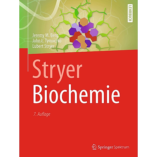 Stryer Biochemie, Lubert Stryer, John L. Tymoczko, Jeremy M. Berg