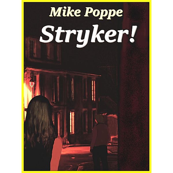 Stryker / Mike Poppe, Mike Poppe