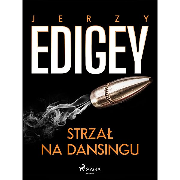 Strzal na dansingu, Jerzy Edigey