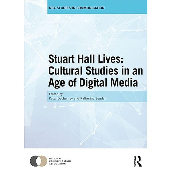 Stuart Hall Lives: Cultural Studies in an Age of Digital Media