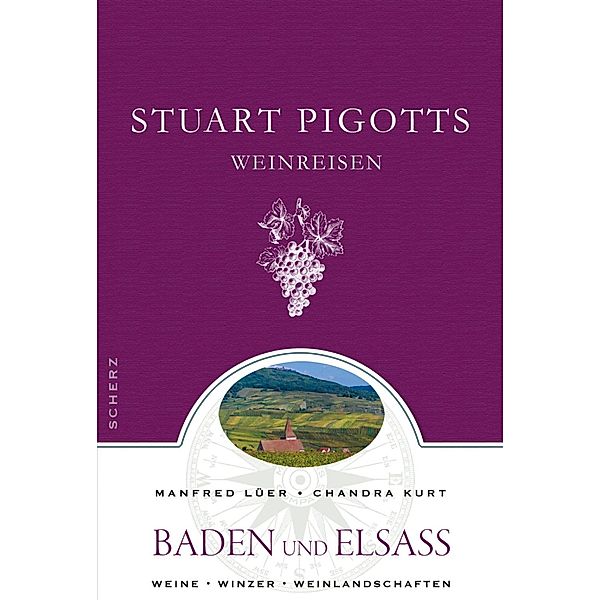 Stuart Pigotts Weinreisen, Baden und Elsass, Manfred Lüer, Chandra Kurt