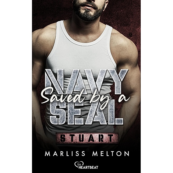 Stuart / Saved by a Navy SEAL Bd.6, Marliss Melton