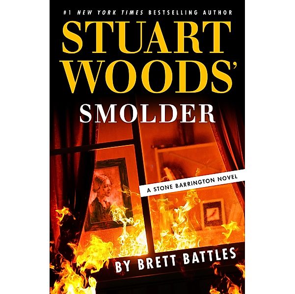 Stuart Woods' Smolder / A Stone Barrington Novel Bd.65, Brett Battles