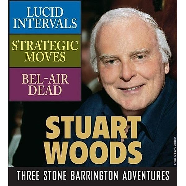 Stuart Woods: Three Stone Barrington Adventures / A Stone Barrington Novel, Stuart Woods
