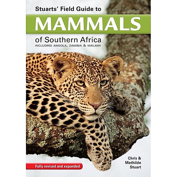 Stuarts' Field Guide to Mammals of Southern Africa, Chris Stuart