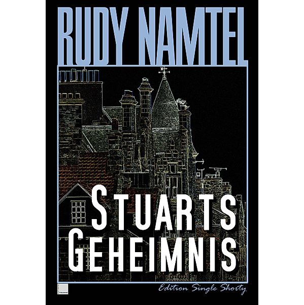 Stuarts Geheimnis, Rudy Namtel