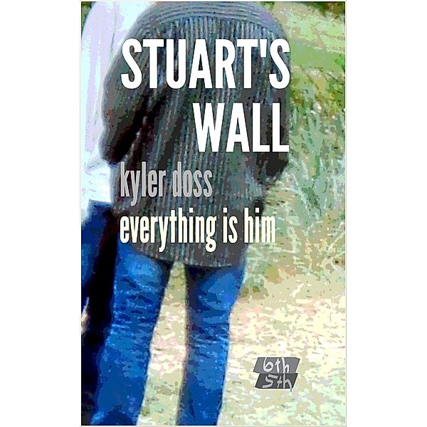 Stuart's Wall, Kyler Doss