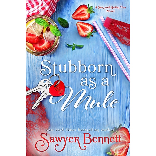 Stubborn as a Mule (Sex and Sweet Tea, #2) / Sex and Sweet Tea, Sawyer Bennett
