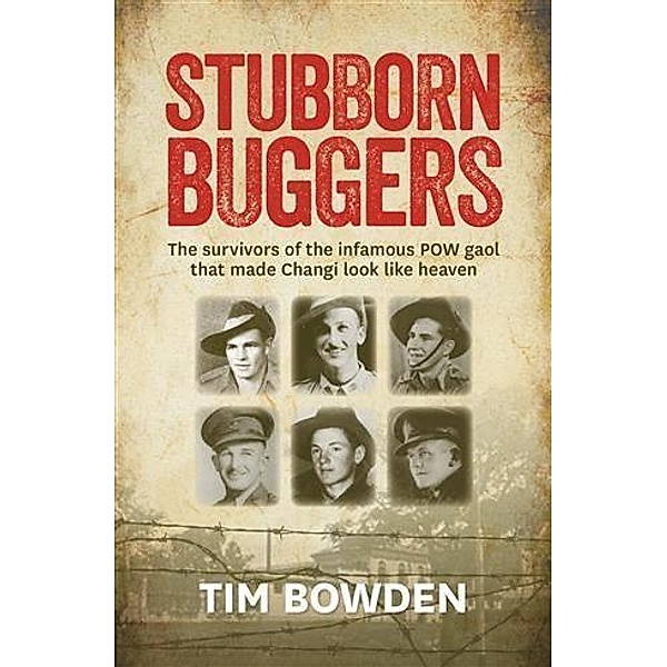 Stubborn Buggers, Tim Bowden