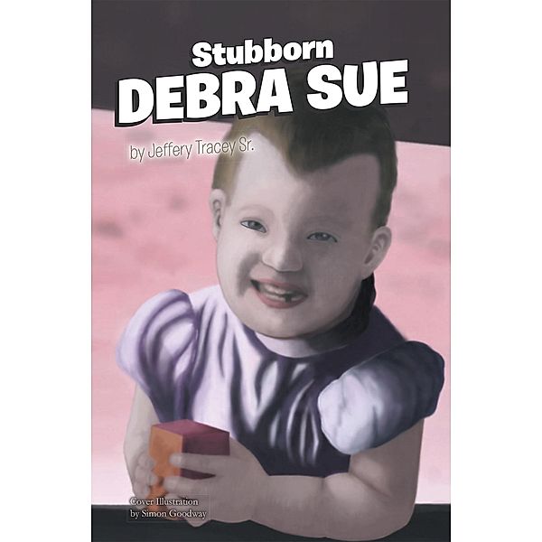 Stubborn Debra Sue, Jeffery Tracey Sr.