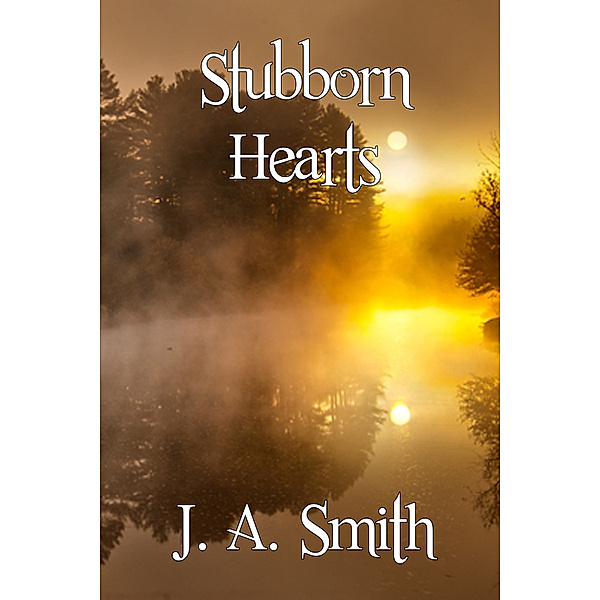 Stubborn Hearts, JA Smith
