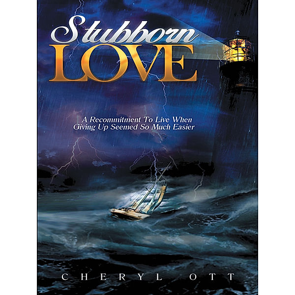 Stubborn Love, Cheryl Ott