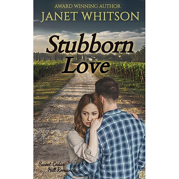 Stubborn Love (Sweet Cedar Hill Romance) / Sweet Cedar Hill Romance, Janet Whitson