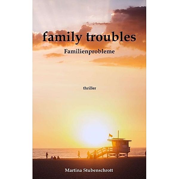 Stubenschrott, M: family troubles, Martina Stubenschrott