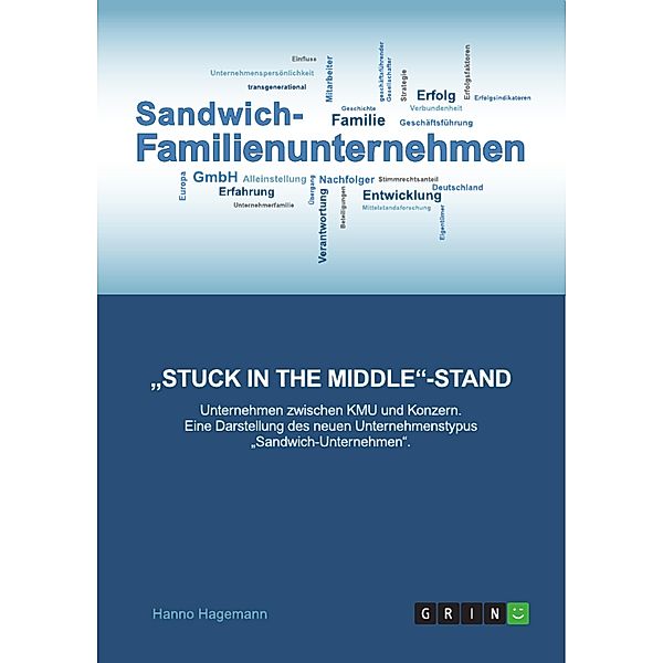 Stuck in the Middle-Stand. Sandwich-Unternehmen zwischen KMU und Konzern, Hanno Hagemann