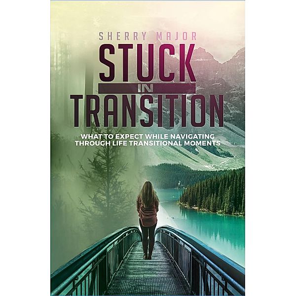 Stuck in Transition, Sherry Major