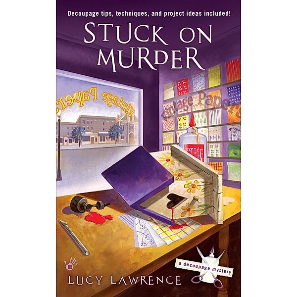 Stuck on Murder / A Decoupage Mystery Bd.1, Lucy Lawrence