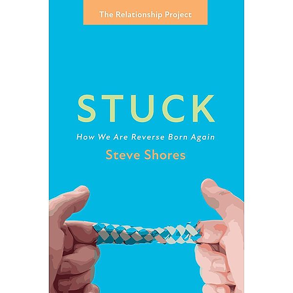 Stuck / The Relationship Project, Steve Shores