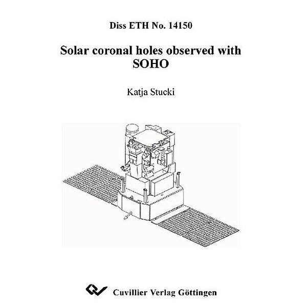 Stucki, K: Solar coronal holes observed with SOHO, Katja S. Stucki