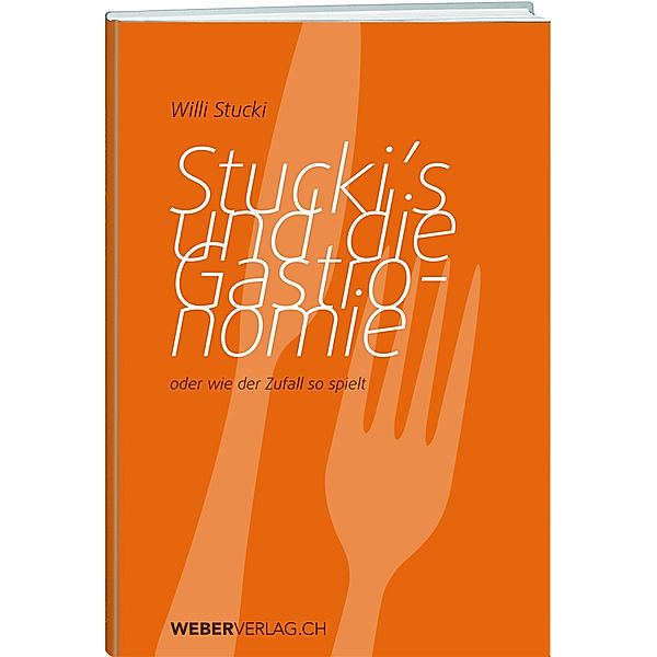 Stucki's und die Gastronomie, Willi Stucki