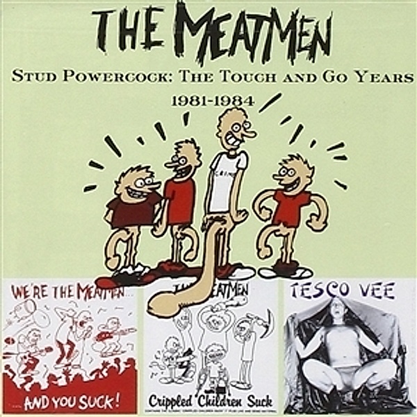 STUD POWERCOCK: THE T&G YEARS, The Meatmen