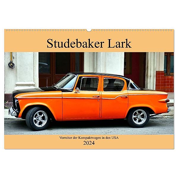 Studebaker Lark - Vorreiter der Kompaktwagen in den USA (Wandkalender 2024 DIN A2 quer), CALVENDO Monatskalender, Henning von Löwis of Menar