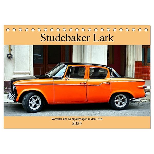 Studebaker Lark - Vorreiter der Kompaktwagen in den USA (Tischkalender 2025 DIN A5 quer), CALVENDO Monatskalender, Calvendo, Henning von Löwis of Menar