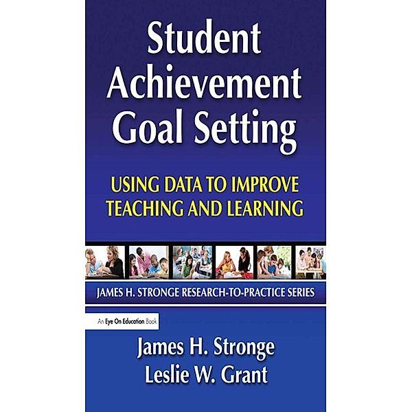 Student Achievement Goal Setting, Leslie Grant, James Stronge
