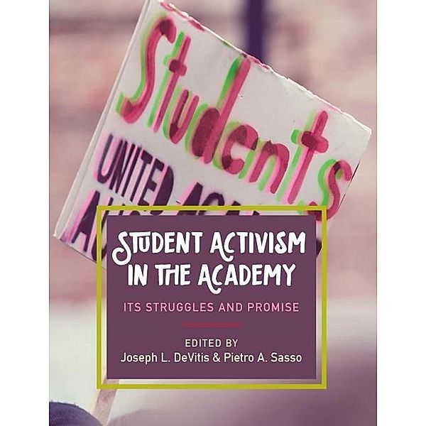 Student Activism in the Academy / Culture and Society in Higher Education