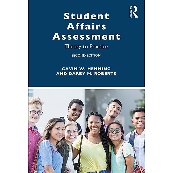Student Affairs Assessment, Gavin W. Henning, Darby M. Roberts