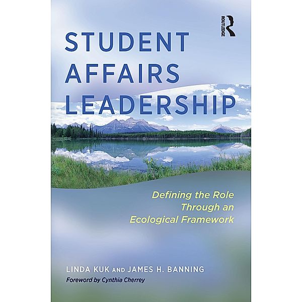 Student Affairs Leadership, Linda Kuk, James H. Banning