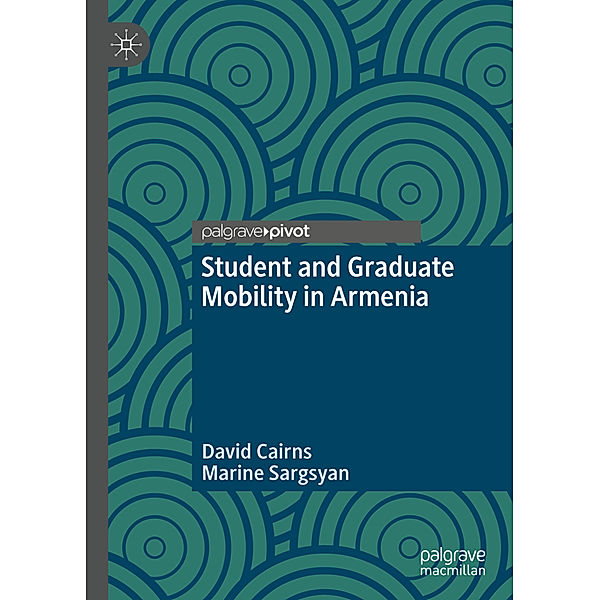 Student and Graduate Mobility in Armenia, David Cairns, Marine Sargsyan