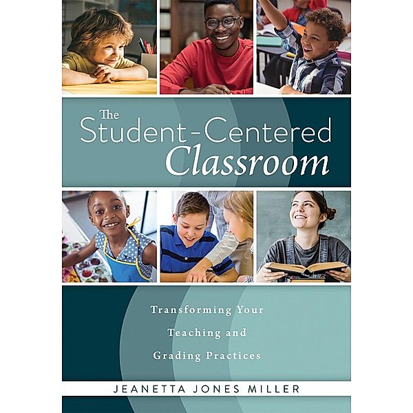 Student-Centered Classroom, Jeanetta Jones Miller