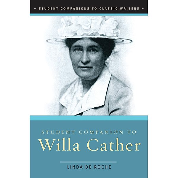 Student Companion to Willa Cather, Linda de Roche