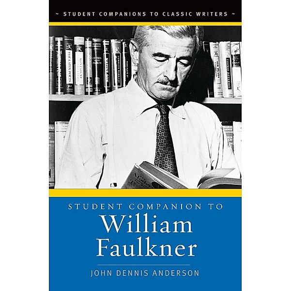 Student Companion to William Faulkner, John Dennis Anderson