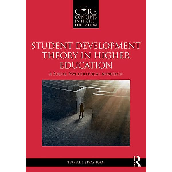 Student Development Theory in Higher Education, Terrell L. Strayhorn