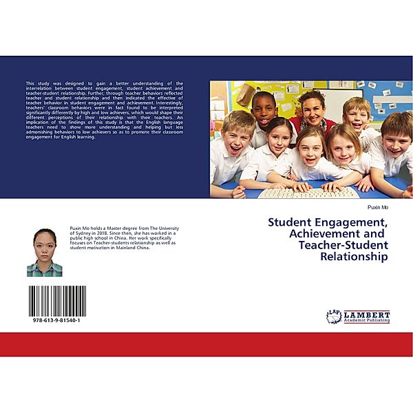 Student Engagement, Achievement and Teacher-Student Relationship, Puxin Mo